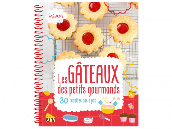 Acheter Livre Les gâteaux des petits gourmands - 30 recettes - 1,2,3 Soleil - 15,50 € en ligne sur La Petite Epicerie - Loisi...