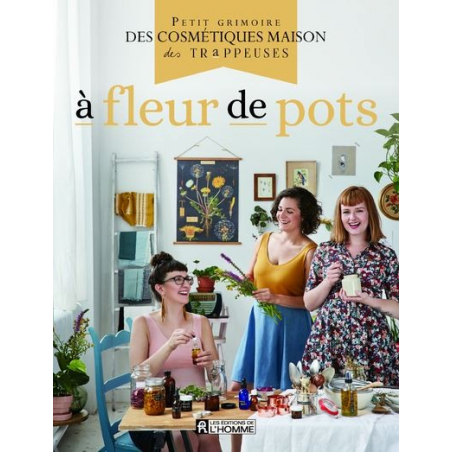 Acheter Livre A fleur de pots - Les Trappeuses - 14,90 € en ligne sur La Petite Epicerie - Loisirs créatifs