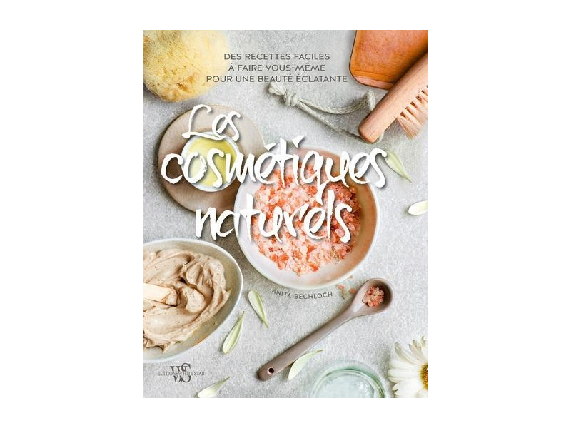 Acheter Les cosmétiques naturels - Anita Bechloch - 14,90 € en ligne sur La Petite Epicerie - Loisirs créatifs