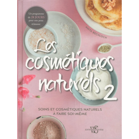 Acheter Les cosmétiques naturels 2 - Anita Bechloch - 16,90 € en ligne sur La Petite Epicerie - Loisirs créatifs