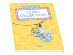 Acheter Kit créatif - Mon superbe bijou Auzou - mon super collier fleuri - 10,79 € en ligne sur La Petite Epicerie - Loisirs ...