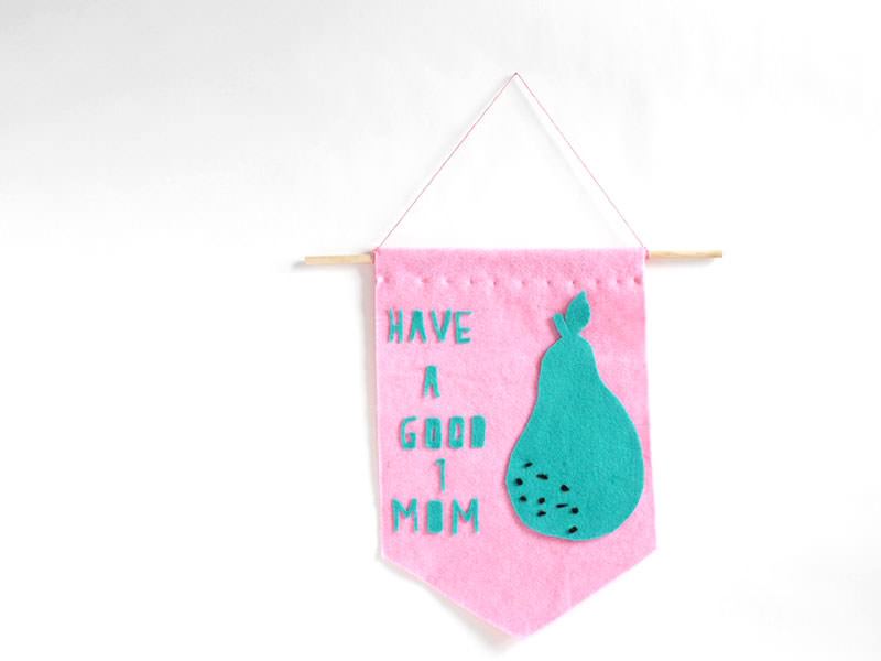 Le fanion "have a good one, mum"