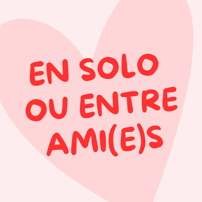Boutique En solo ou entre ami(e)s en ligne