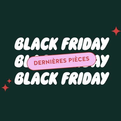 Boutique Black Friday - dernières pièces ! en ligne