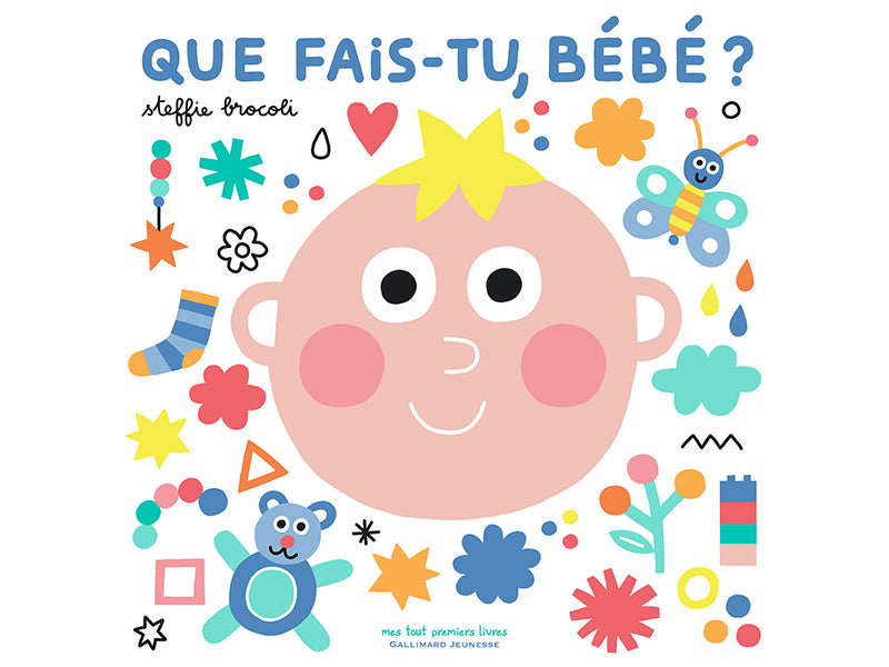 Achat Livre Que fais-tu, bébé ? - Steffie Brocoli