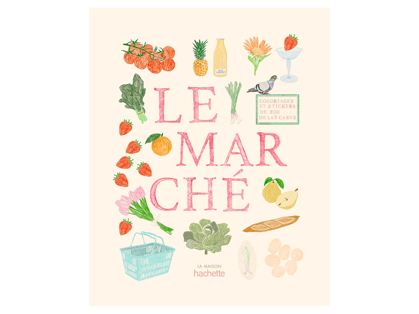 achat Le marché carnet de coloriages - La Maison Hachette